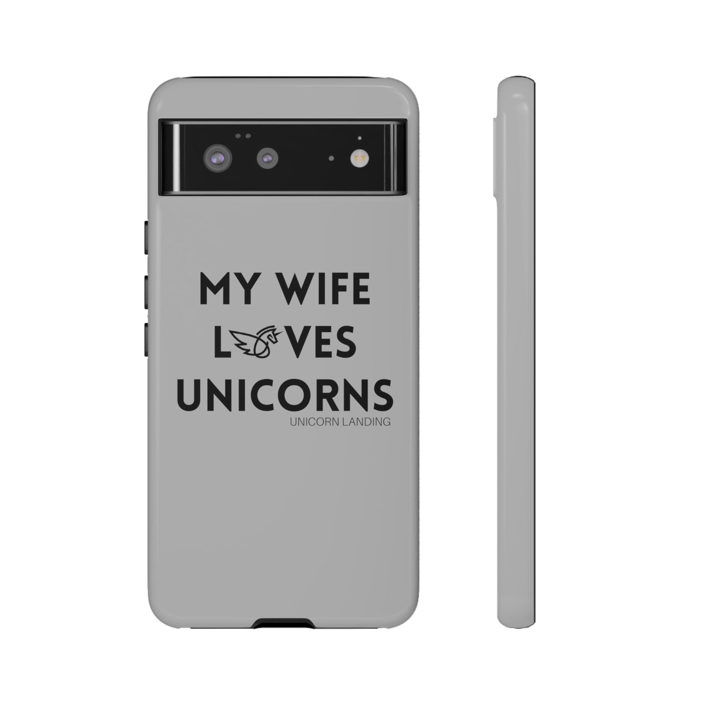 My Wife Loves Unicorns Phone Case