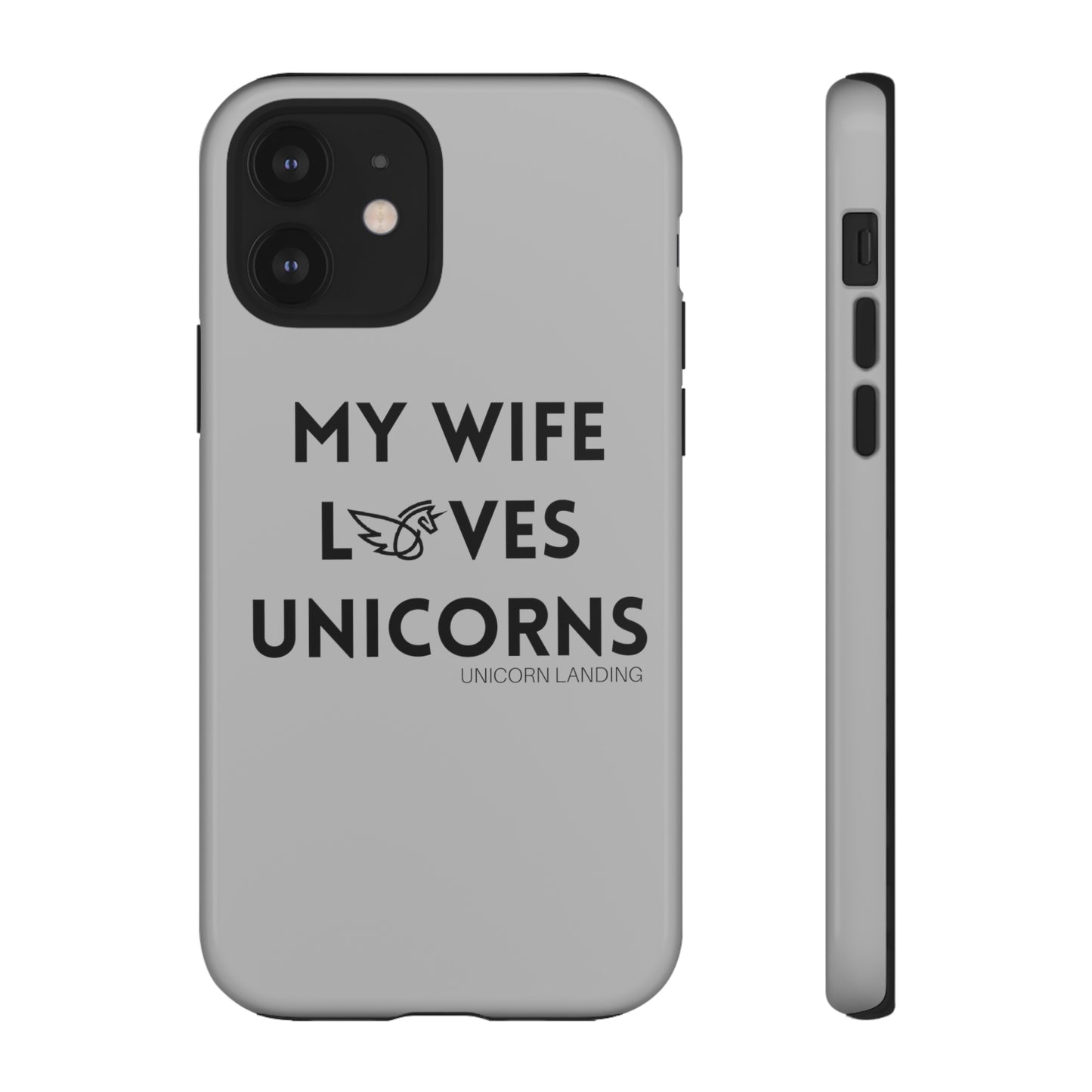 My Wife Loves Unicorns Phone Case