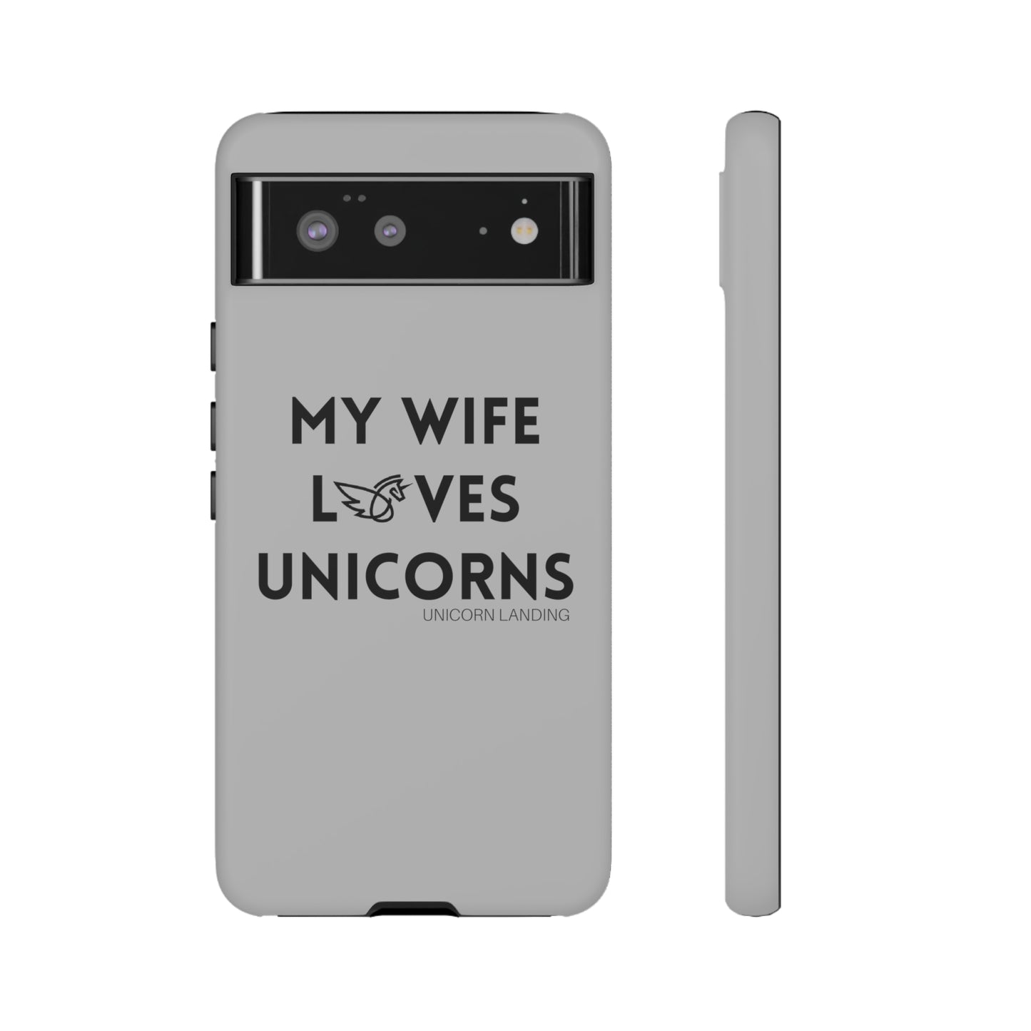 My Wife Loves Unicorns Phone Case