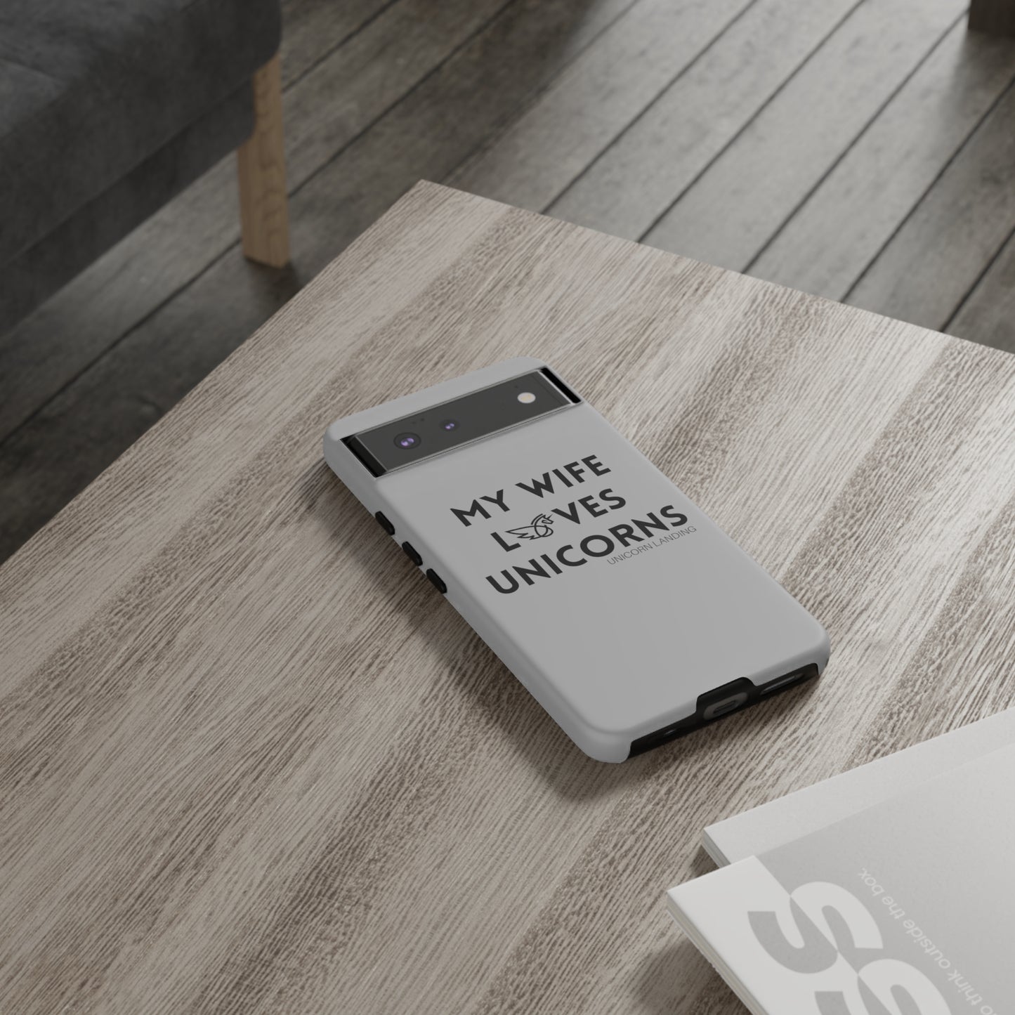 My Wife Loves Unicorns Phone Case