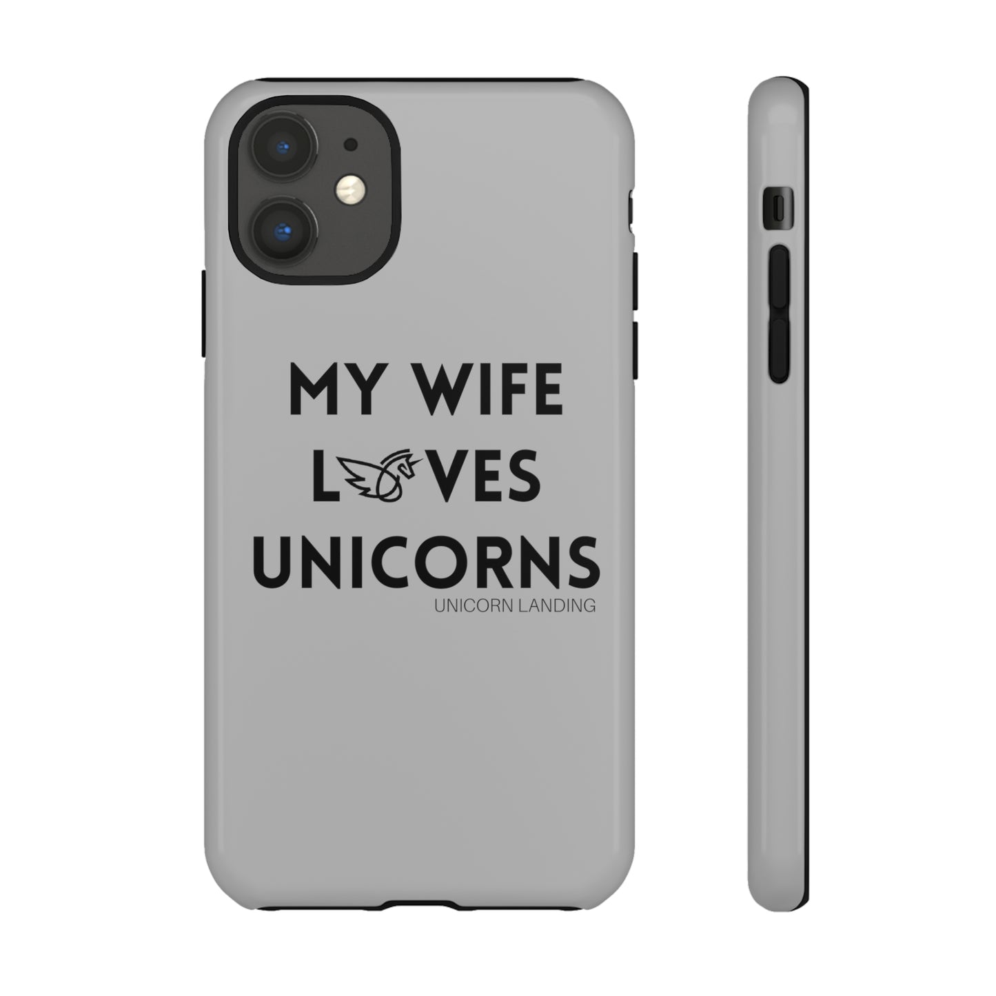 My Wife Loves Unicorns Phone Case
