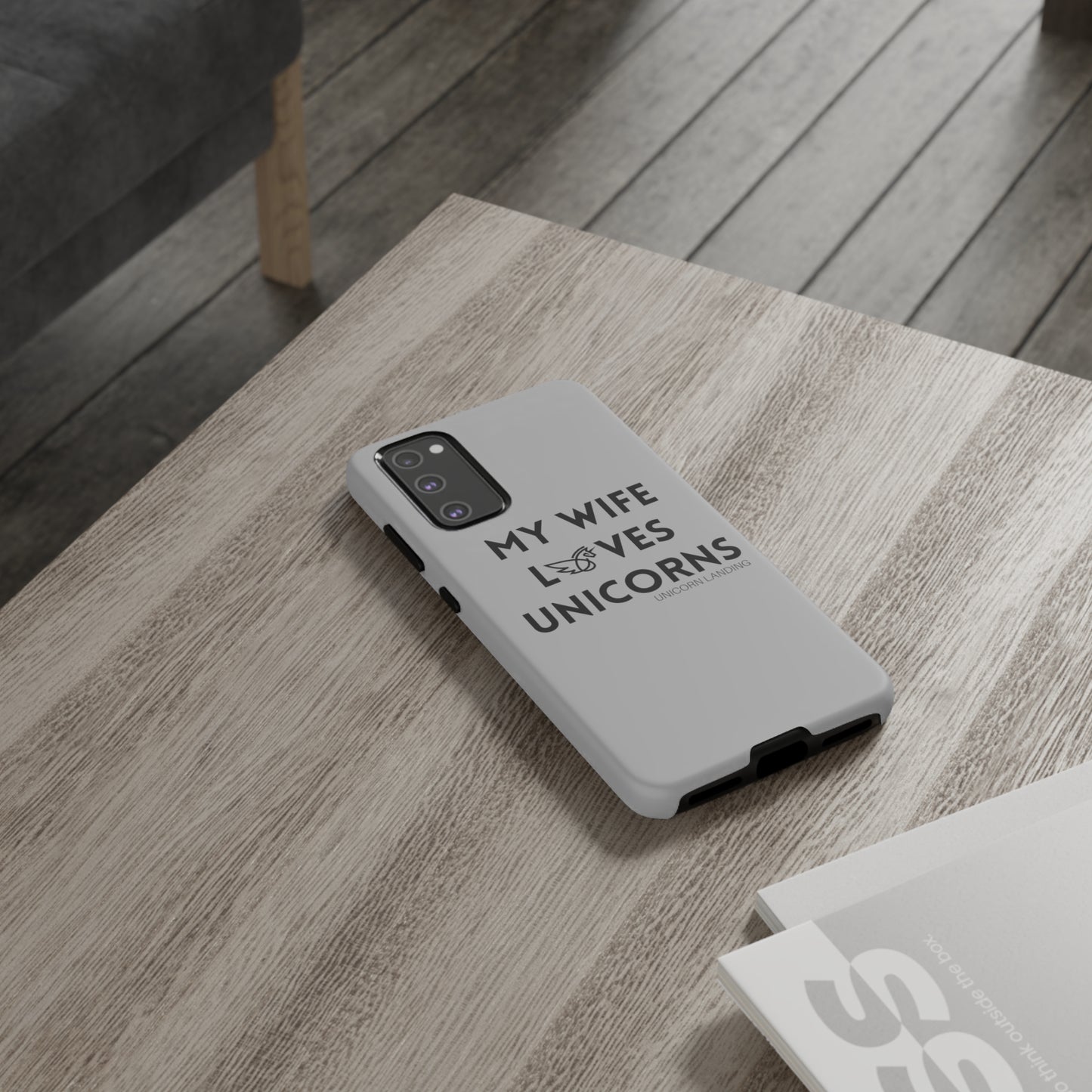 My Wife Loves Unicorns Phone Case