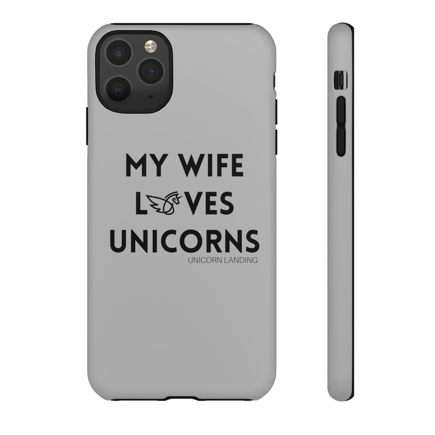 My Wife Loves Unicorns Phone Case