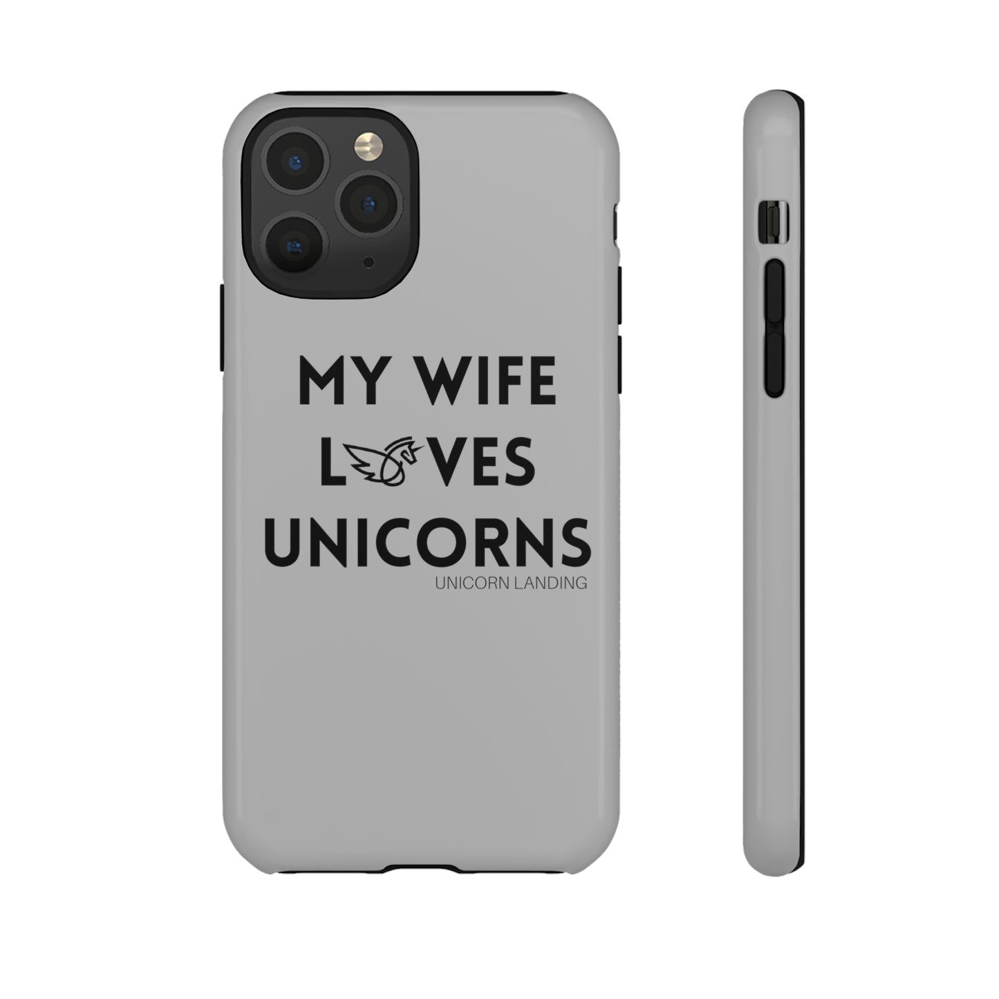 My Wife Loves Unicorns Phone Case