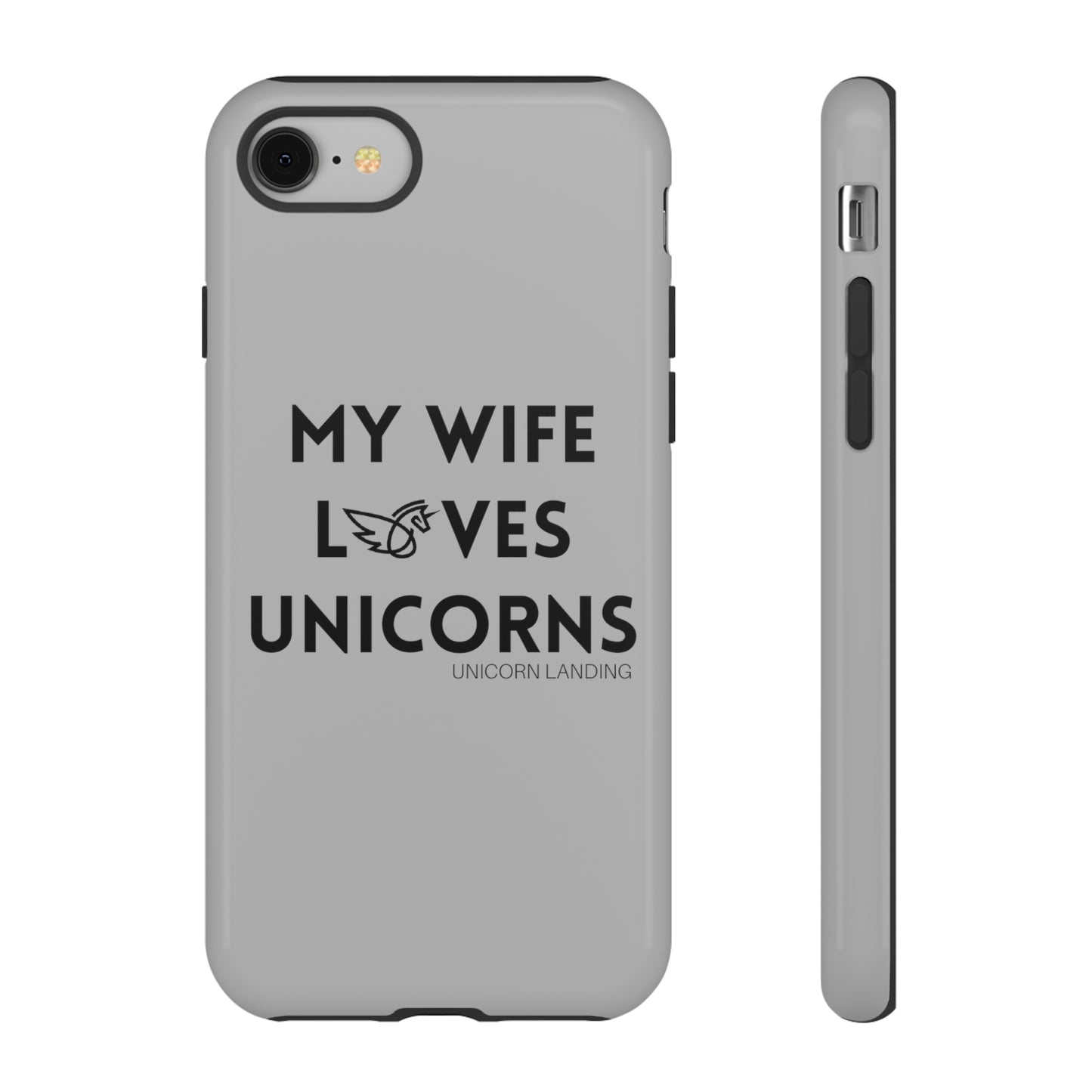 My Wife Loves Unicorns Phone Case