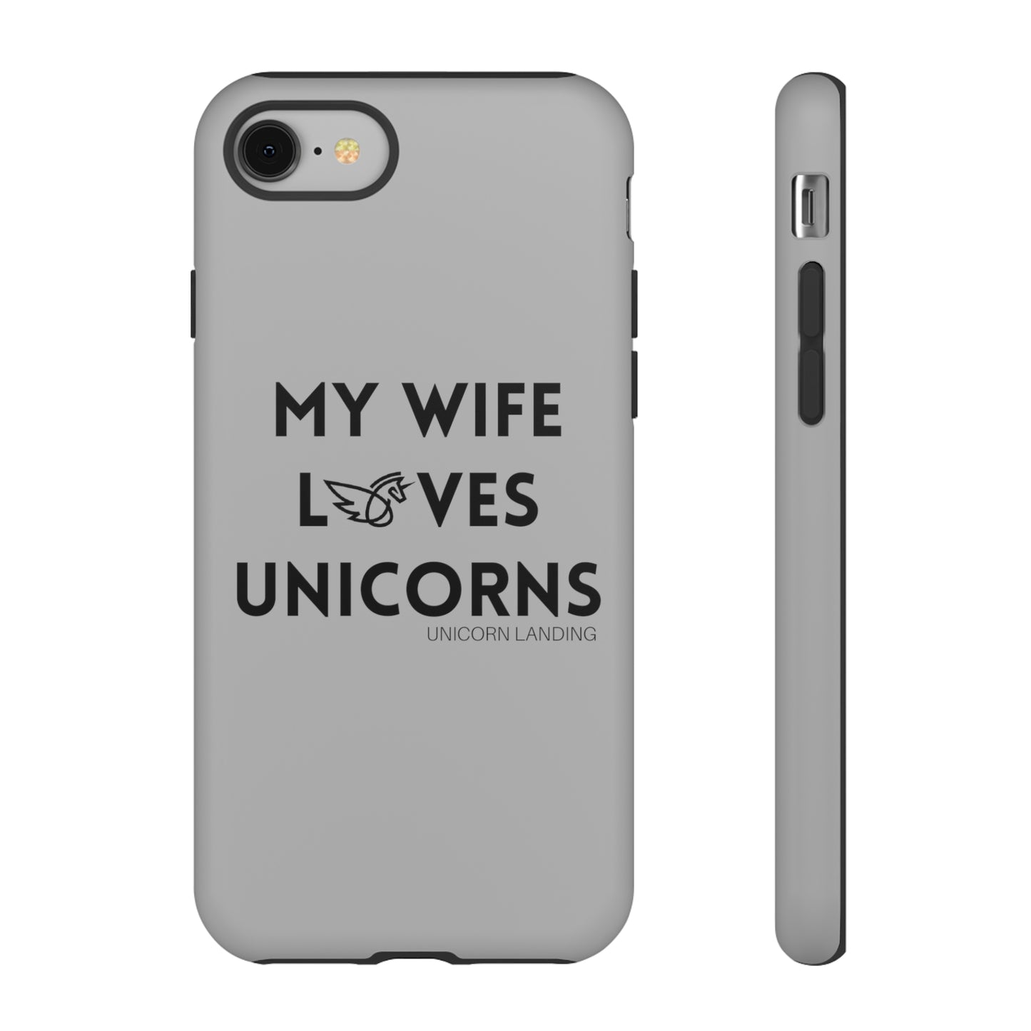 My Wife Loves Unicorns Phone Case