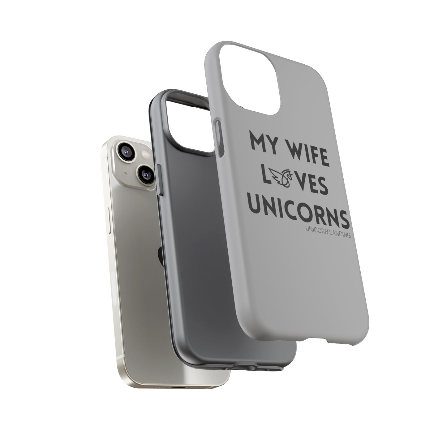 My Wife Loves Unicorns Phone Case