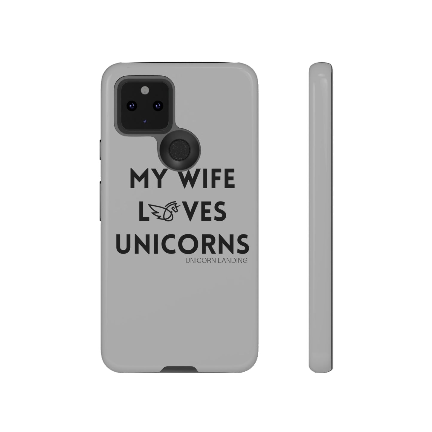 My Wife Loves Unicorns Phone Case
