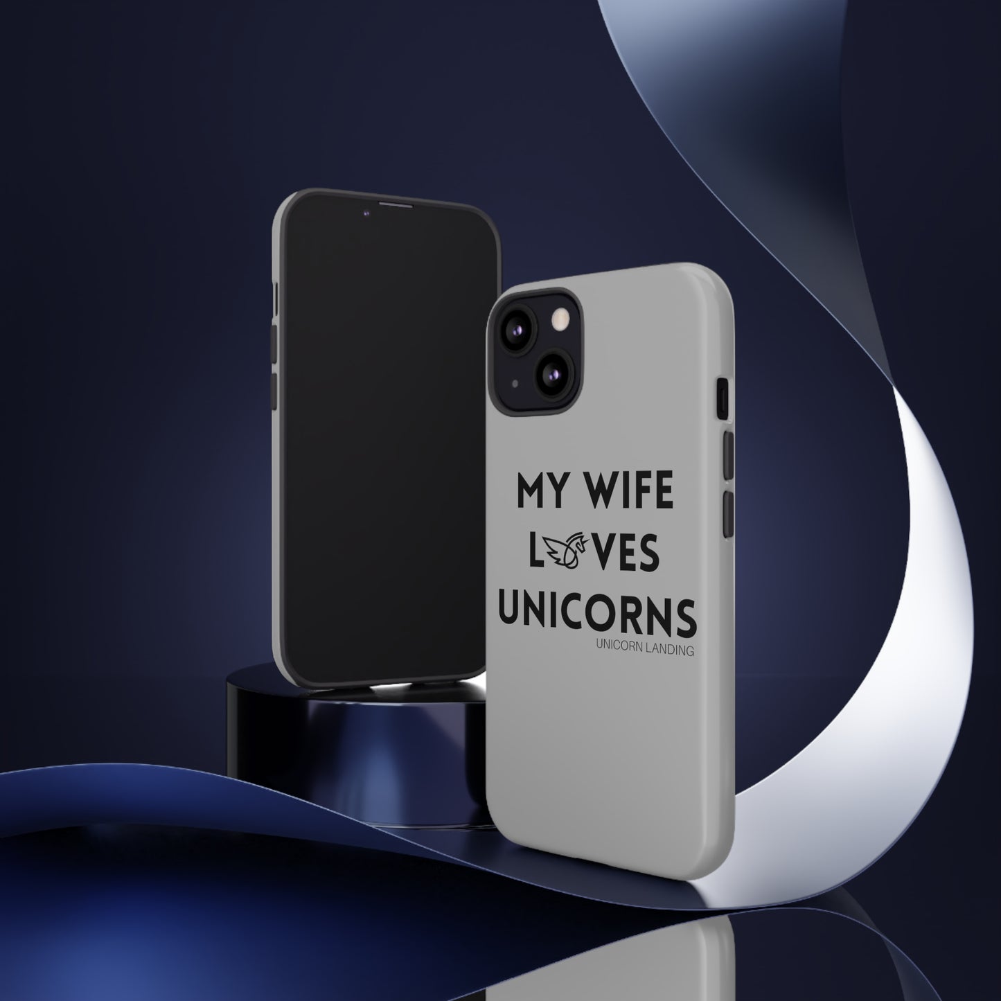 My Wife Loves Unicorns Phone Case