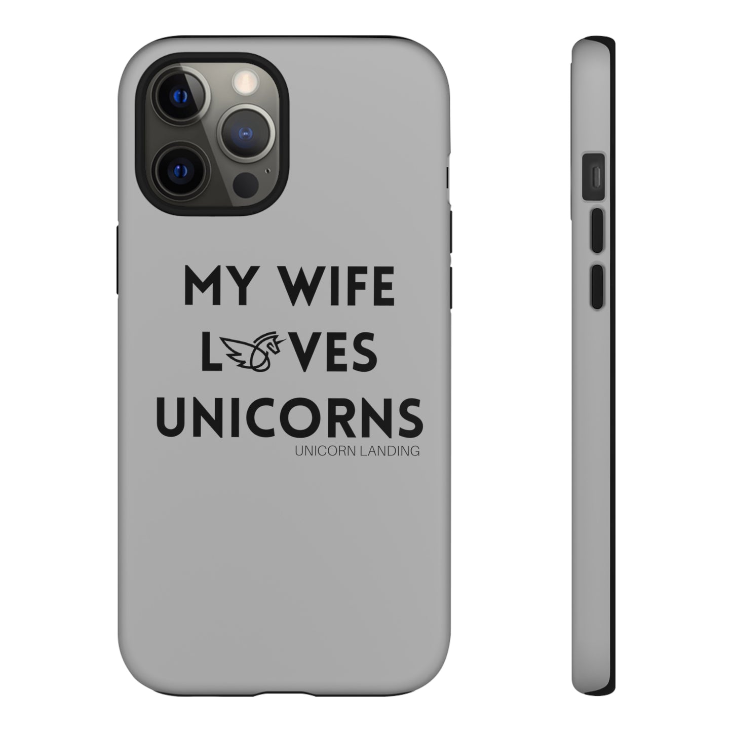 My Wife Loves Unicorns Phone Case