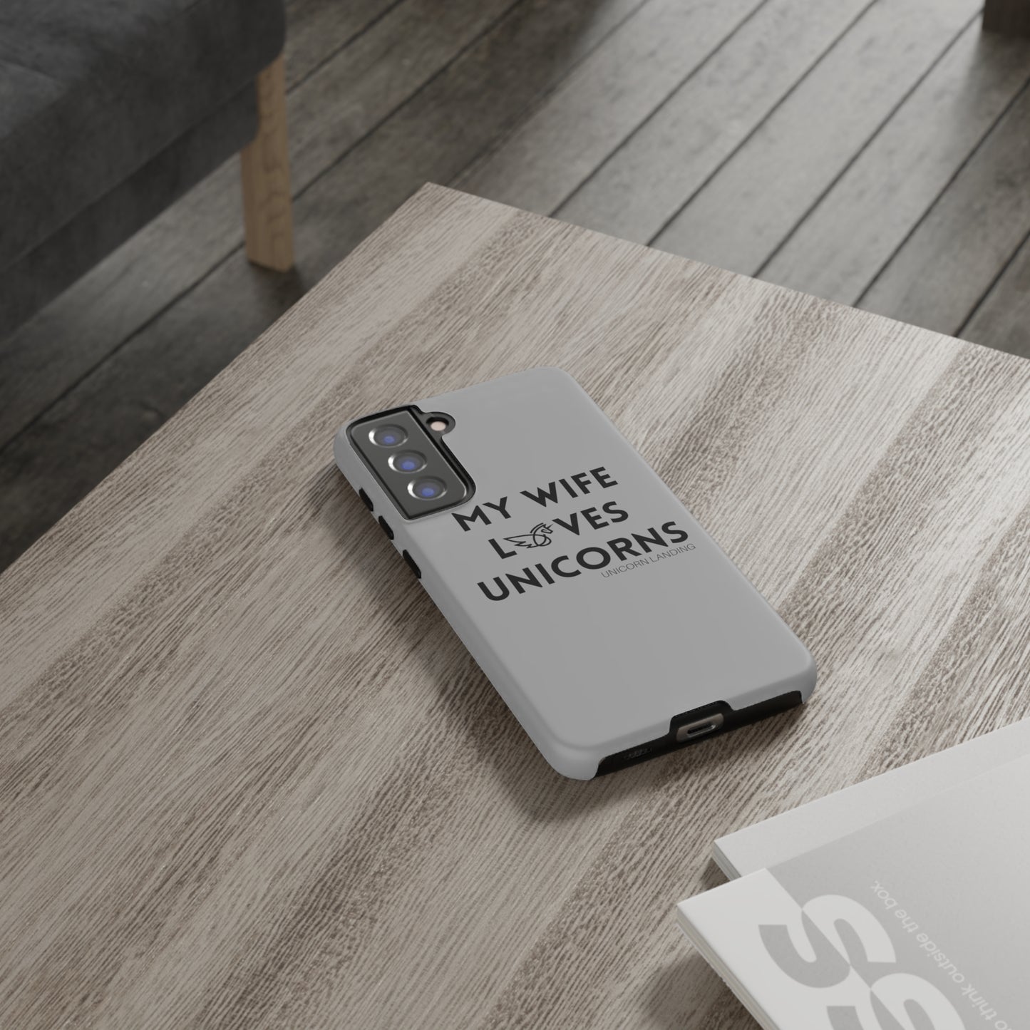My Wife Loves Unicorns Phone Case