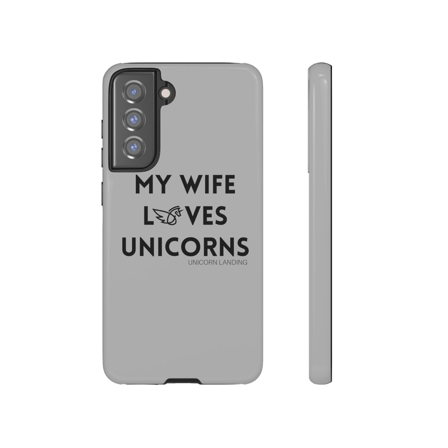 My Wife Loves Unicorns Phone Case