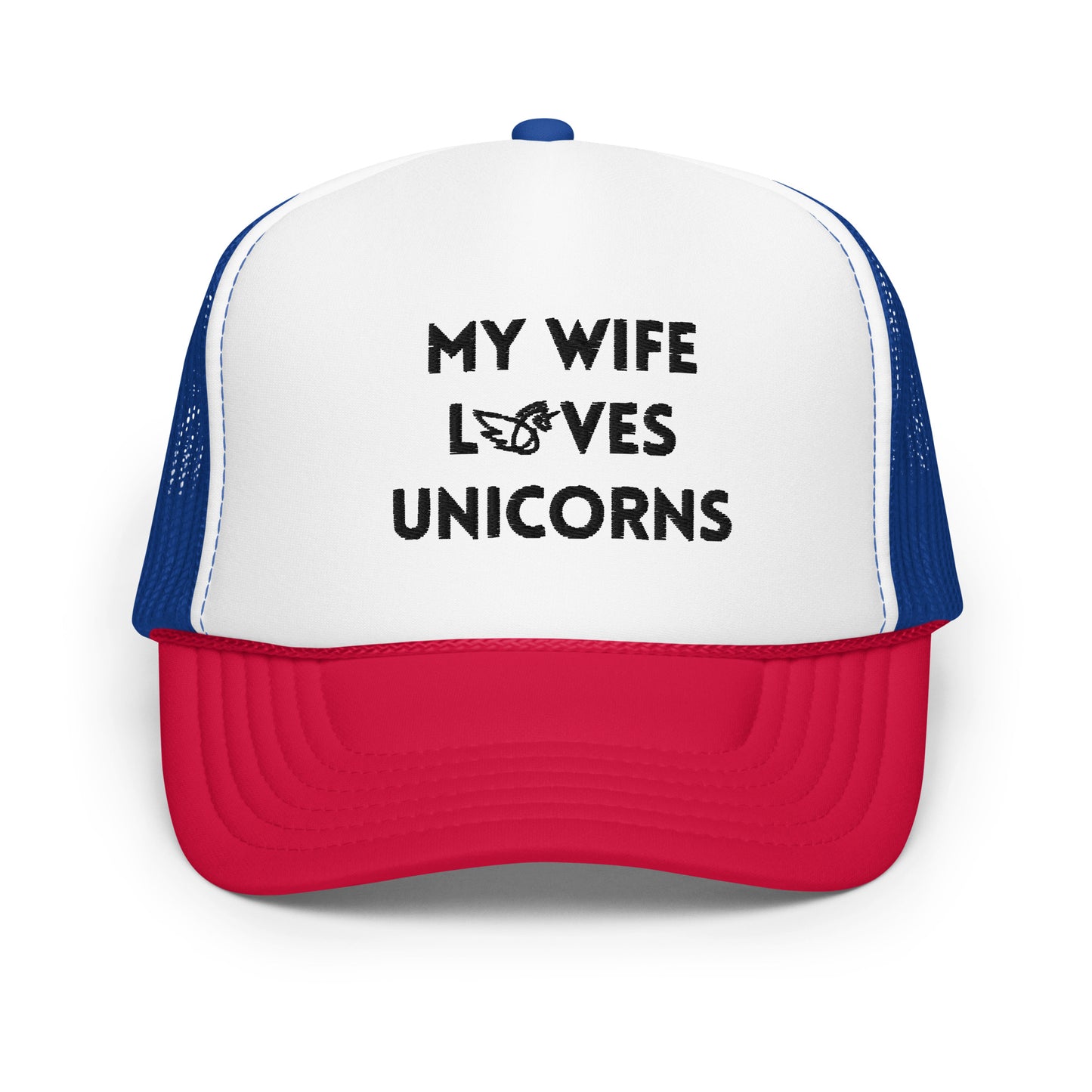 My Wife Loves Unicorns Foam trucker hat